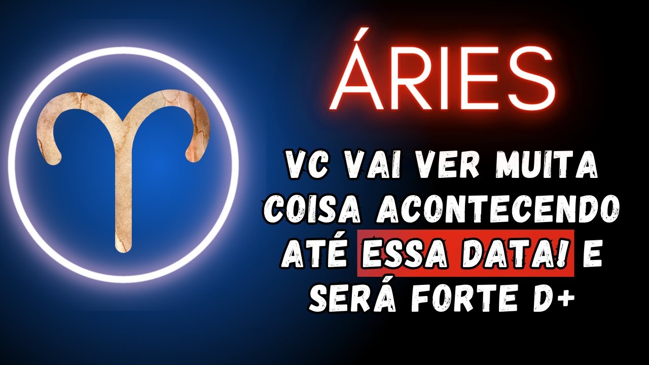 ÁRIES♈ VC VAI VER MUITA COISA ACONTECENDO ATÉ ESSA DATA! E SERÁ FORTE DEMAIS