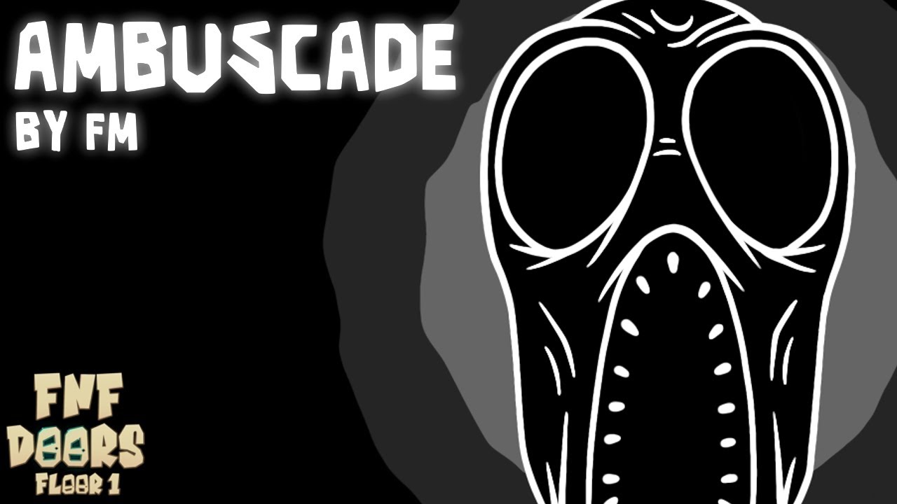 AMBUSCADE | FNF:DOORS F1 OST