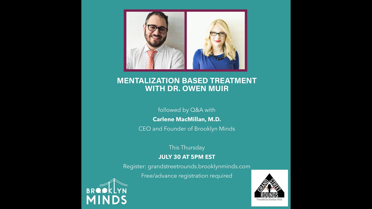 Mentalization Based Treatment with Owen Muir, MD