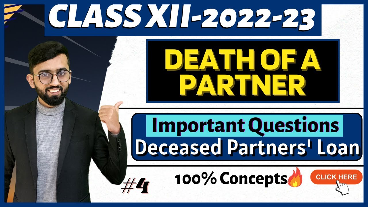 Deceased Partners' Loan A/c & Deceased Partners' Capital A/c | Class 12 Accounts Partnership ||