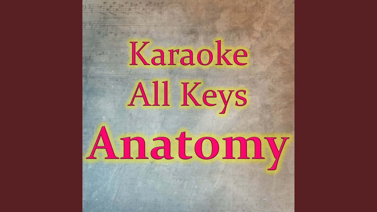 Anatomy (Karaoke Version)