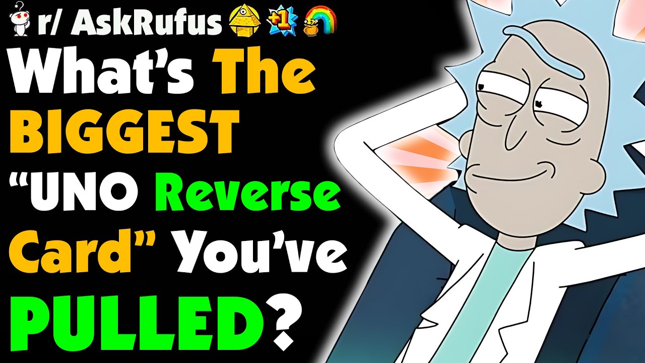 What's The Best UNO REVERSE Card You Pulled On Someone?