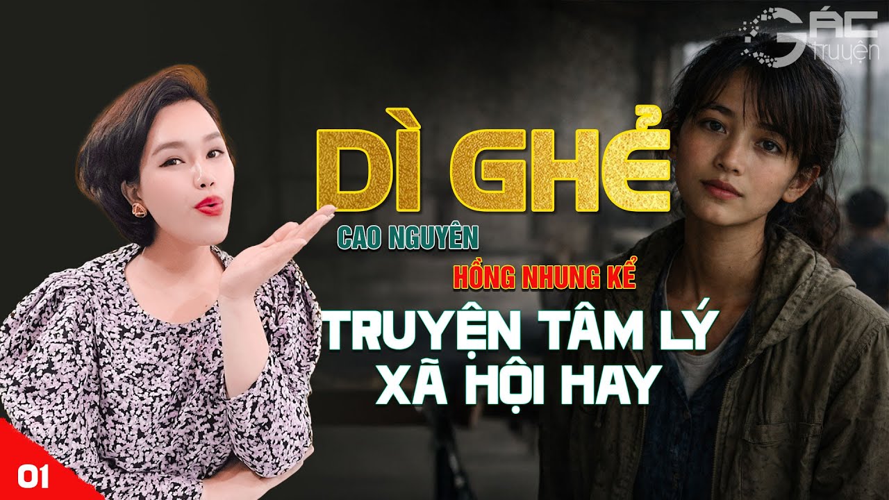 [TẬP 1] D&Igrave; GHẺ - TRUYỆN T&Acirc;M L&Yacute; X&Atilde; HỘI HAY NGHE 5 PH&Uacute;T NGỦ NGON