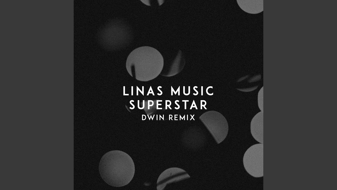 Superstar (Dwin Remix)