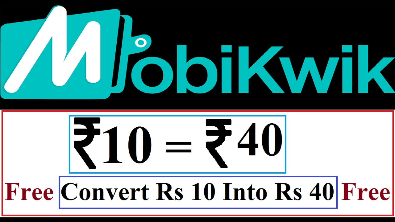 Mobikwik loot convert your 10 rs into 40 easily MUST WATCH