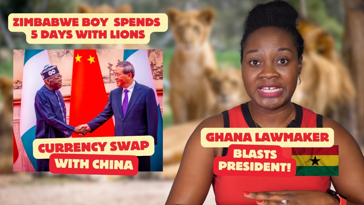 Nigeria China Deals; Ghanaian Blasts President; Zimbabwe Miracle