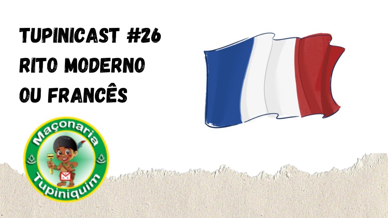 Tupinicast #26 - Rito Moderno ou Francês