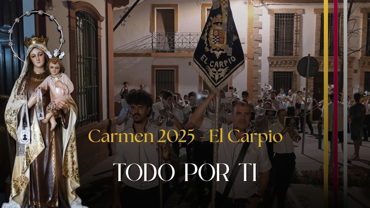#𝐒𝐮𝐞𝐧𝐚𝐄𝐥𝐂𝐚𝐫𝐩𝐢𝐨 - Todo por Ti - Virgen del Carmen 2025 - El Carpio