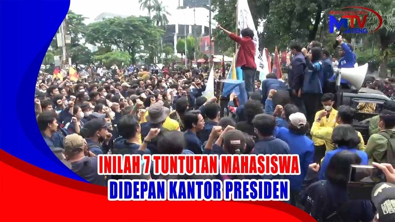 Inilah 7 Tuntutan Mahasiswa Didepan Kantor Presiden