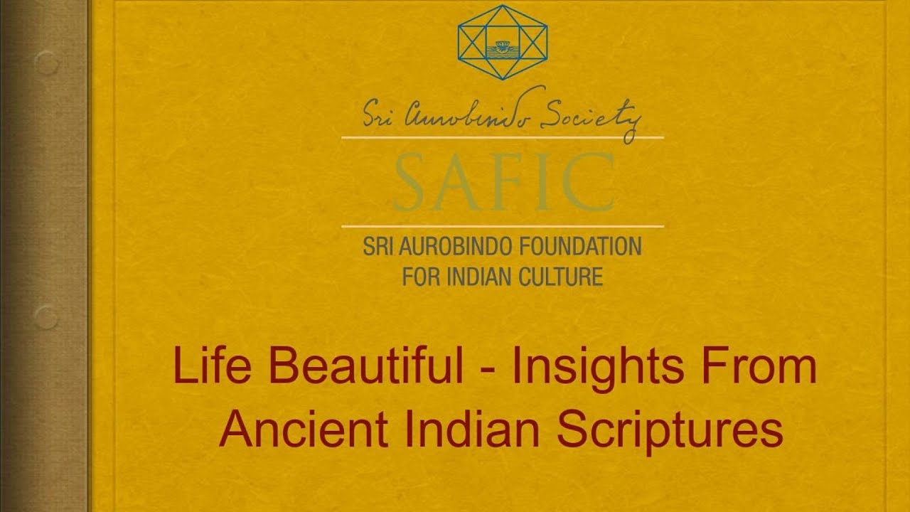 Life Beautiful: Insights from Ancient Indian Scriptures  |  Dr Sampadananda Mishra