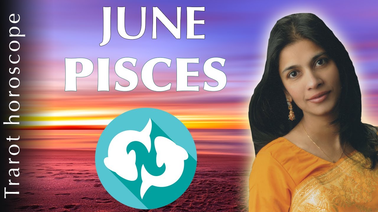 Pisces horoscope June 2017 forecast : time to take that decision