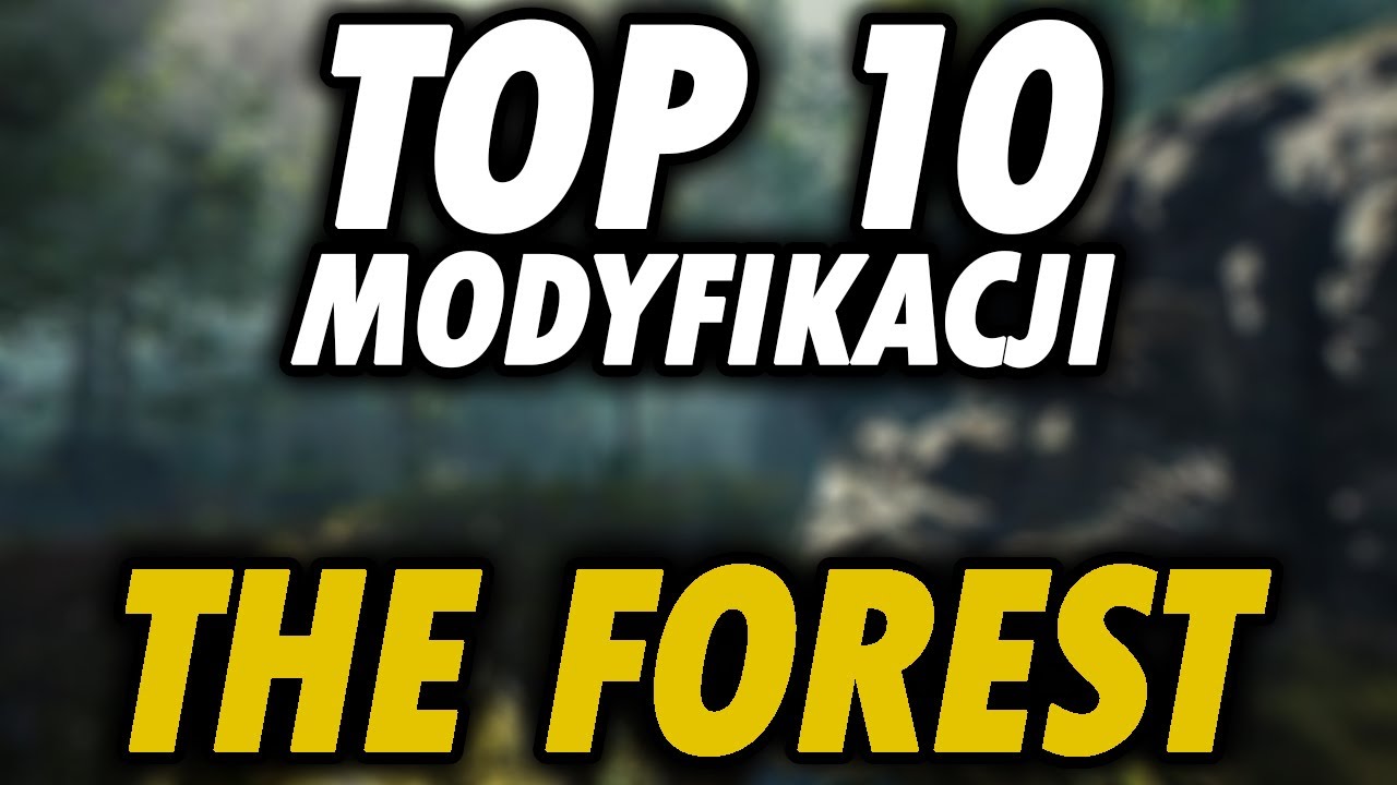 10 najlepszych modyfikacji do The Forest EVER!