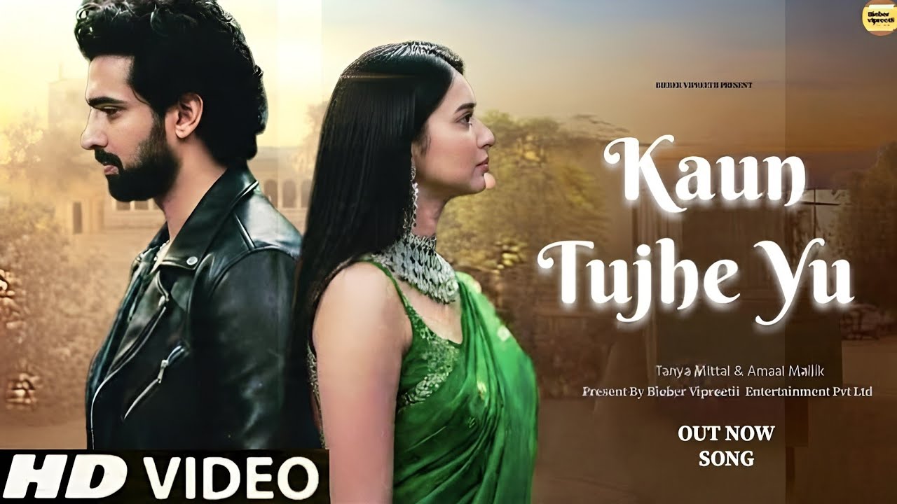 Kaun Tujhe Yu (New Song ) | Tanya Mittal, Amaal Mallik | Official Song  | New Song 2026
