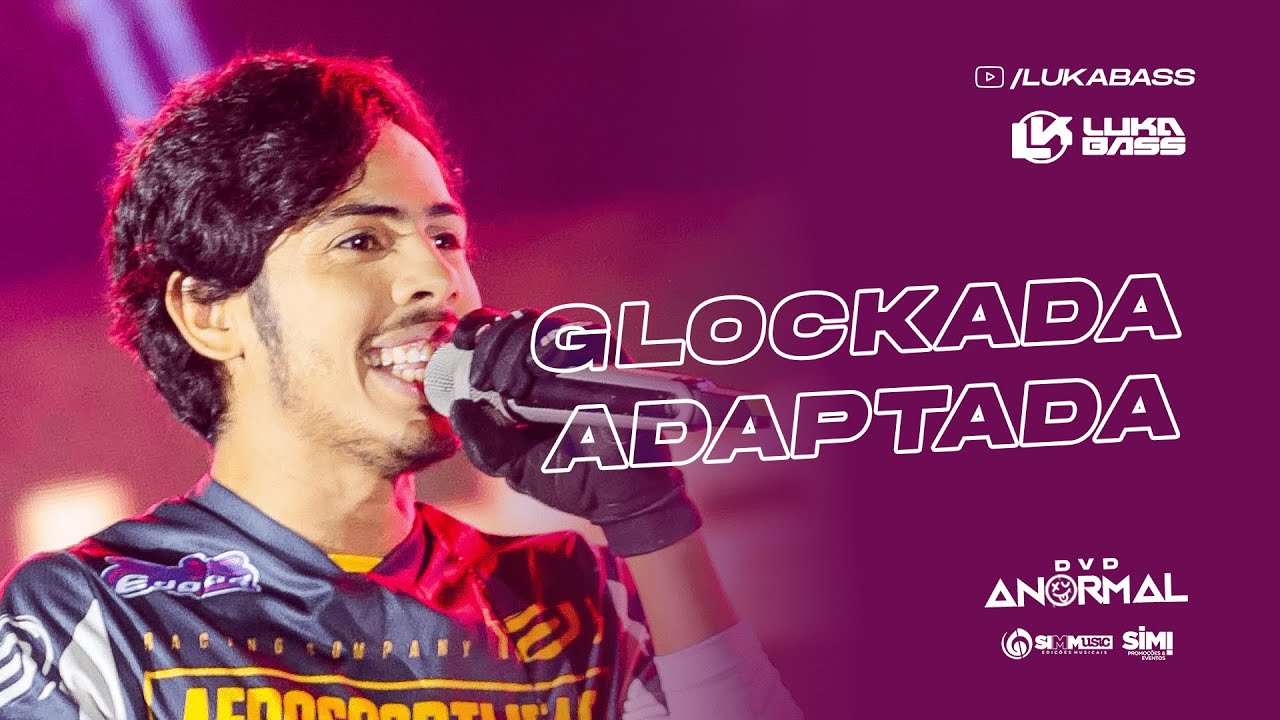 Glockada Adaptada - Luka Bass (DVD Anormal)
