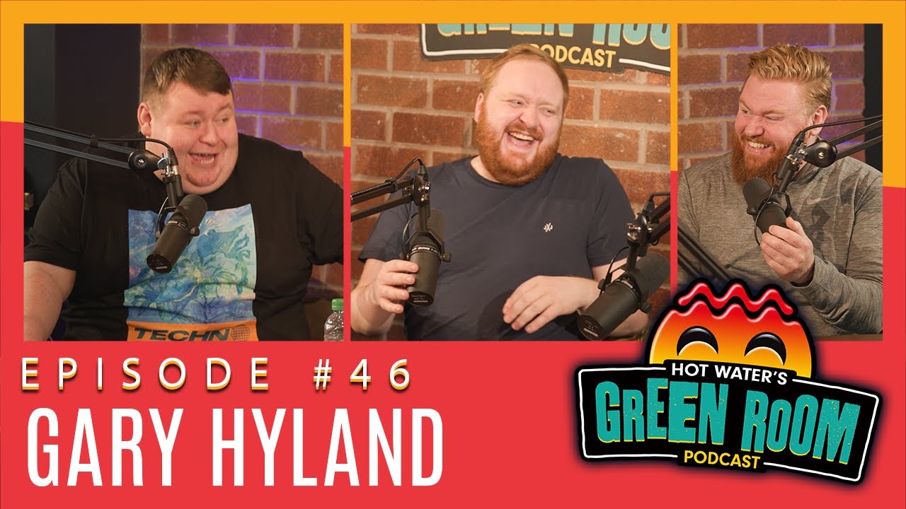 #46 With Guest Gary Hyland - Hot Water’s Green Room w/Tony & Jamie