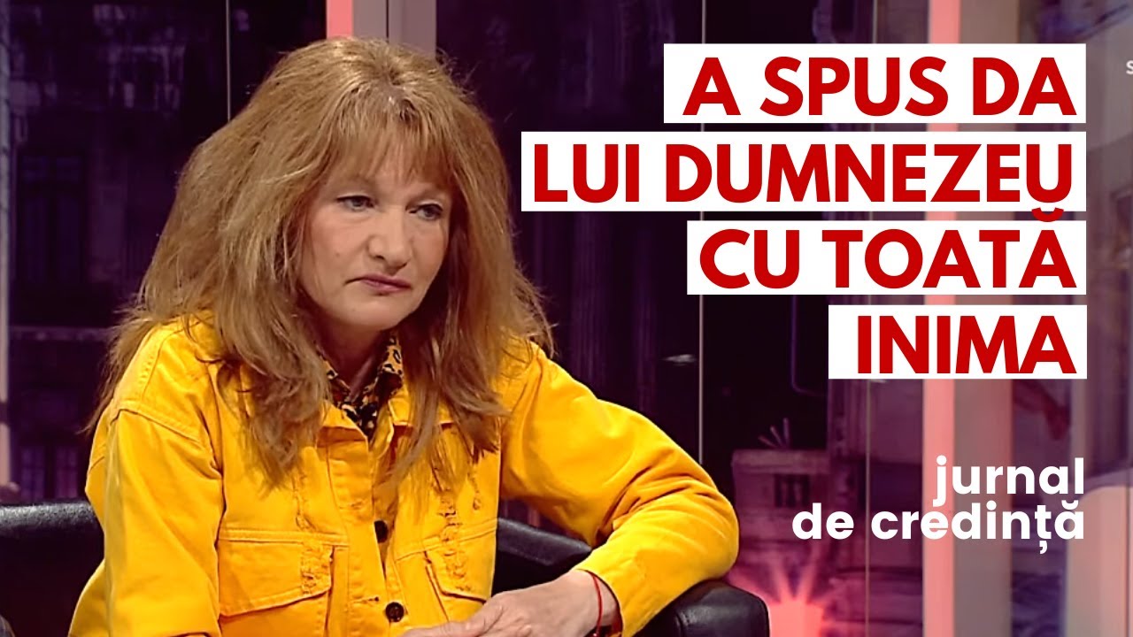 Nu s-a agățat de trecut, ci a spus DA lui Dumnezeu cu toată inima | JURNAL DE CREDINȚĂ