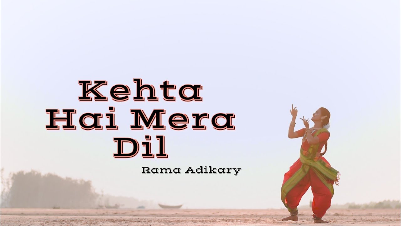 Kehta Hai Mera Dil || Dance By Rama Adikary || Swapnatari Dance Academy