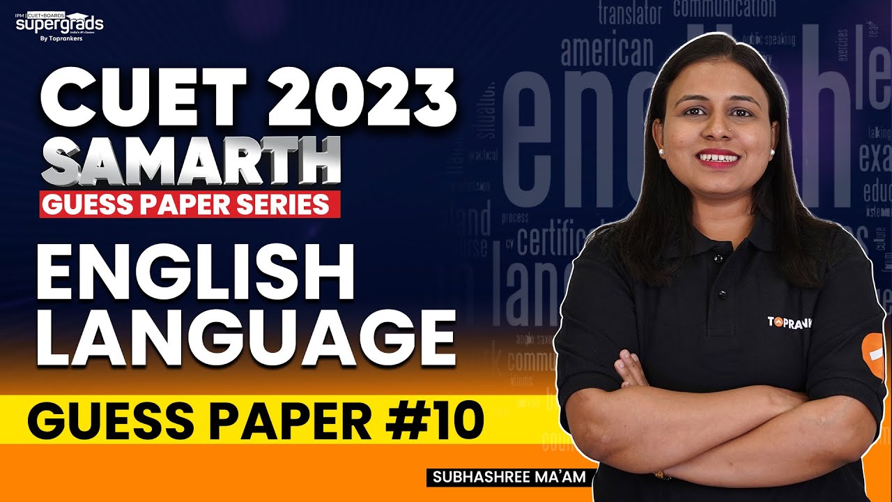 CUET 2023 | ENGLISH LANGUAGE | Guess Paper #10 | Most Important Questions | Samarth