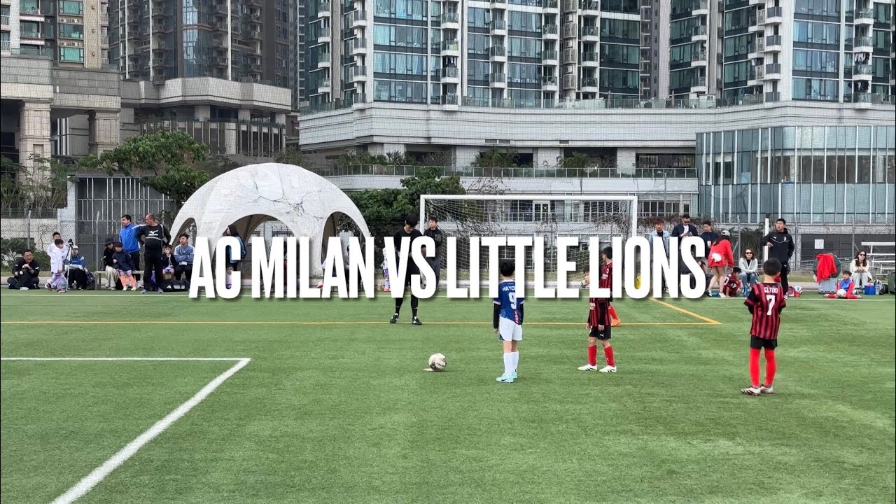 (U8) M1 - HKYSL TOURNAMENT U8 - AC MILAN VS LITTLE LIONS - 15032026