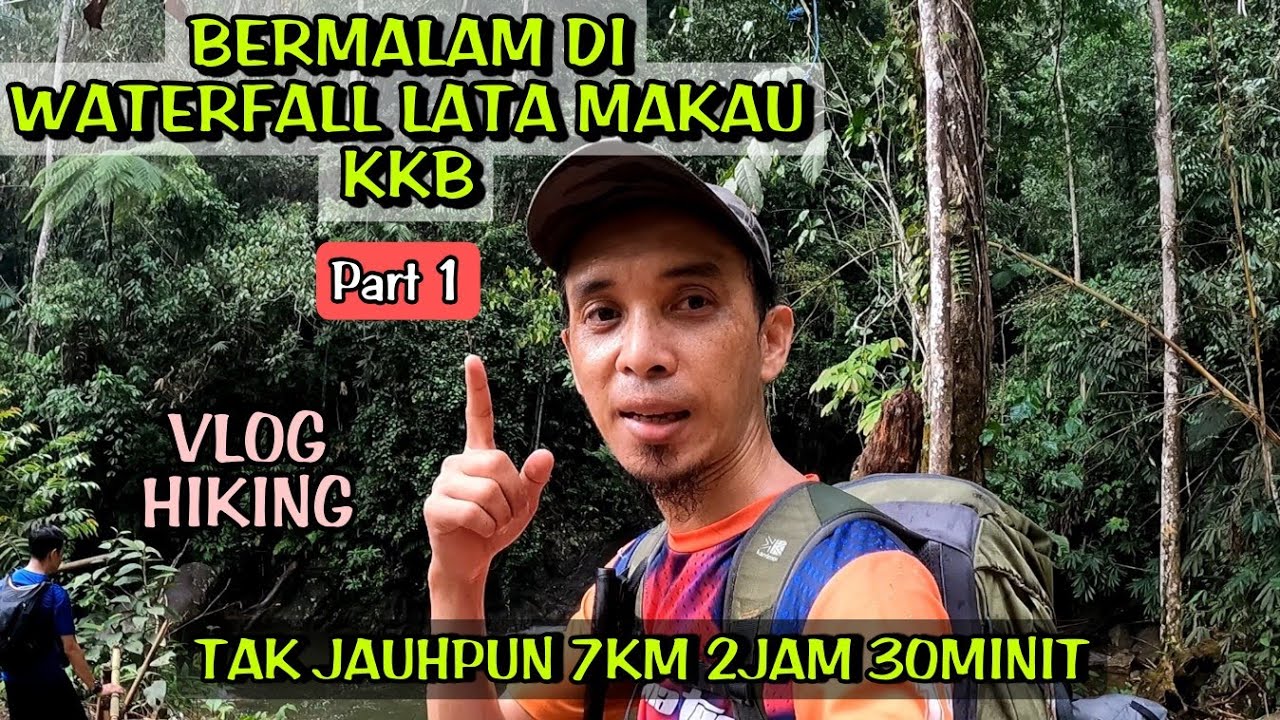 LATA MAKAU kuala kubu Bharu | Misi Mendaki Gunung Rajah 2H1M (Part 1) hiking Malaysia