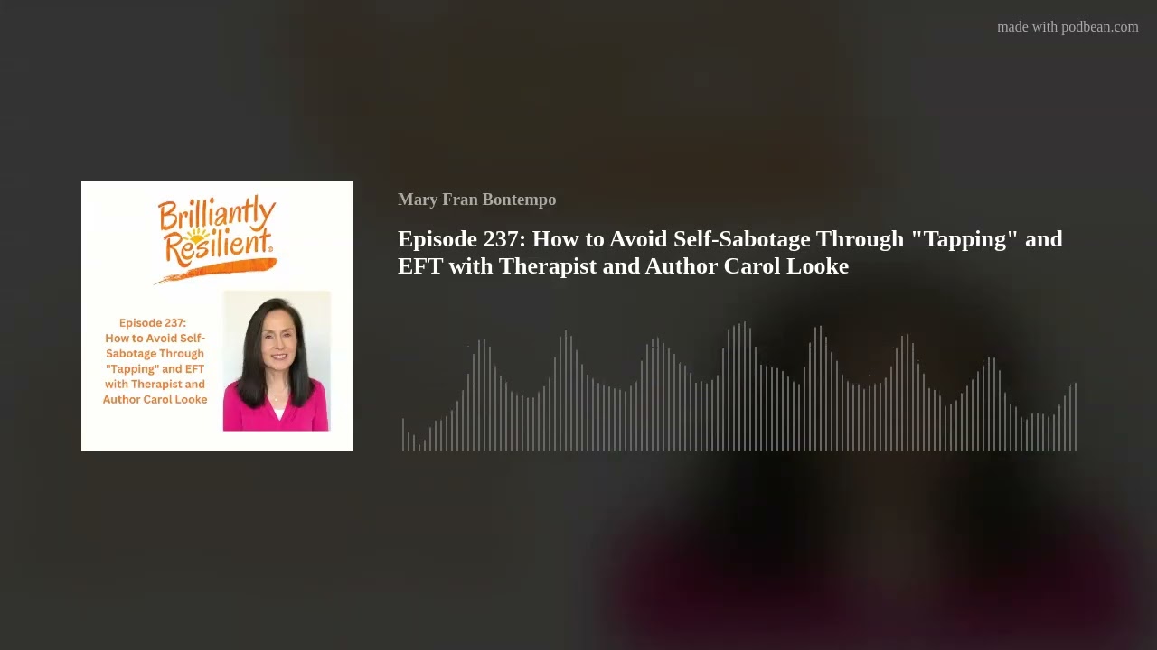 Episode 237: How to Avoid Self-Sabotage Through 