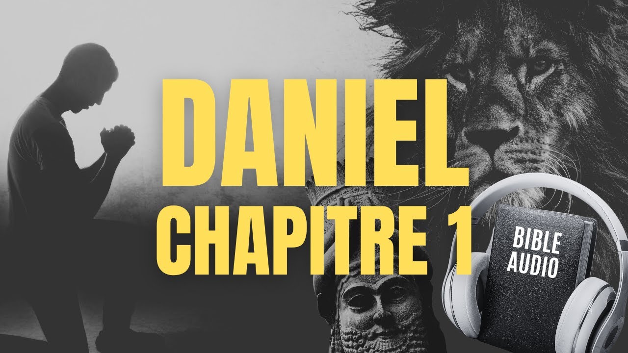 DANIEL 1 | LA BIBLE AUDIO avec textes