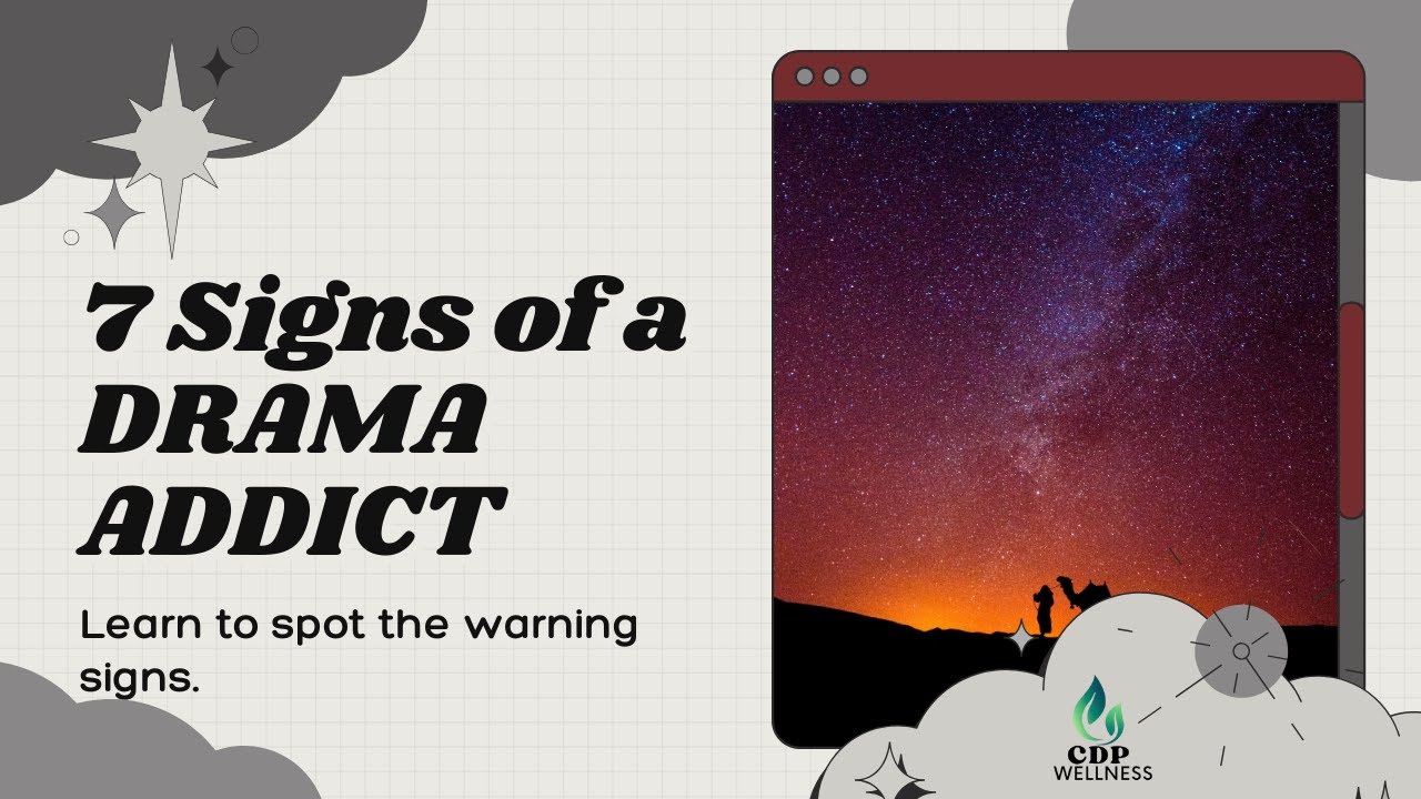7 Signs of A Drama Addict