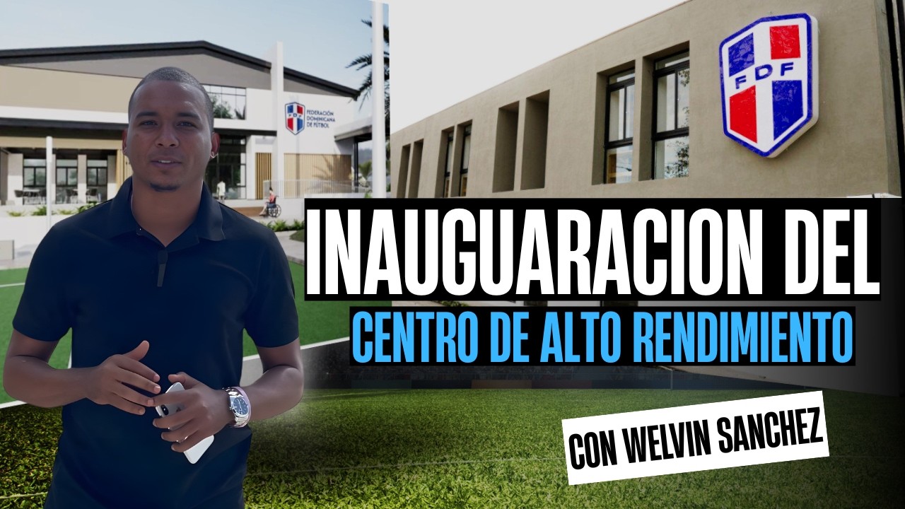 ASÍ ES EL NUEVO CENTRO DE ALTO RENDIMIENTO DEL FÚTBOL DOMINICANO 🔥