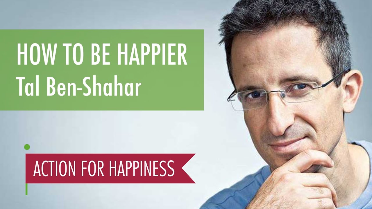 How to be Happier - with Tal Ben-Shahar