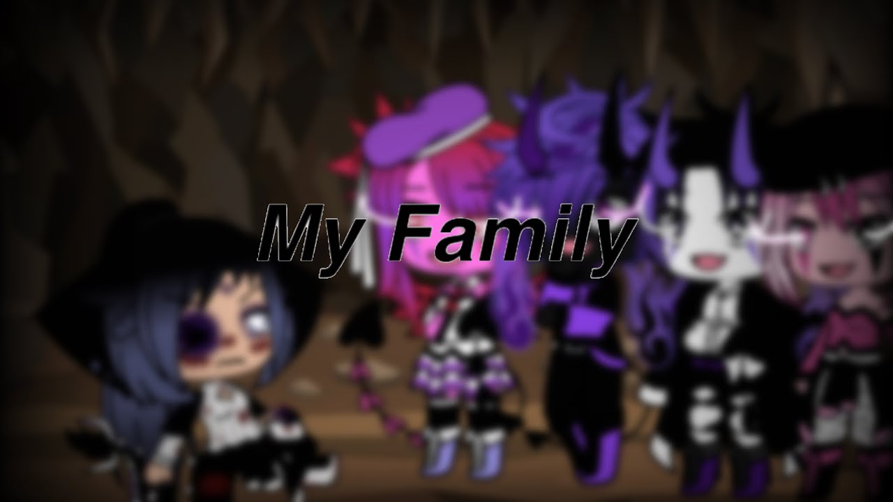 My Family Glmv // 10k+ Special!