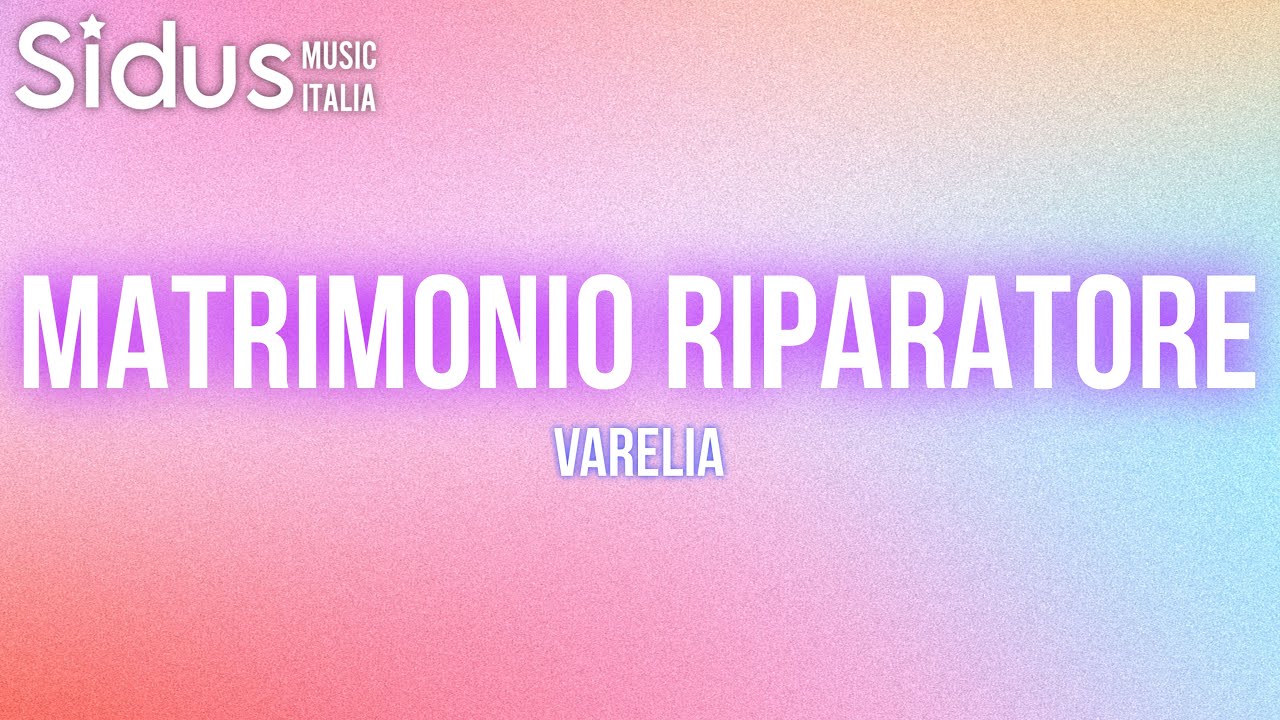 Varelia - Matrimonio Riparatore (San Valentino Ci Ha Bruciato Il Cuore)