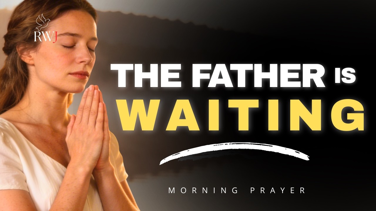 GOD RUNS TOWARD YOUR RETURN | Prodigal Son Prayer | Coming Home Morning Prayer
