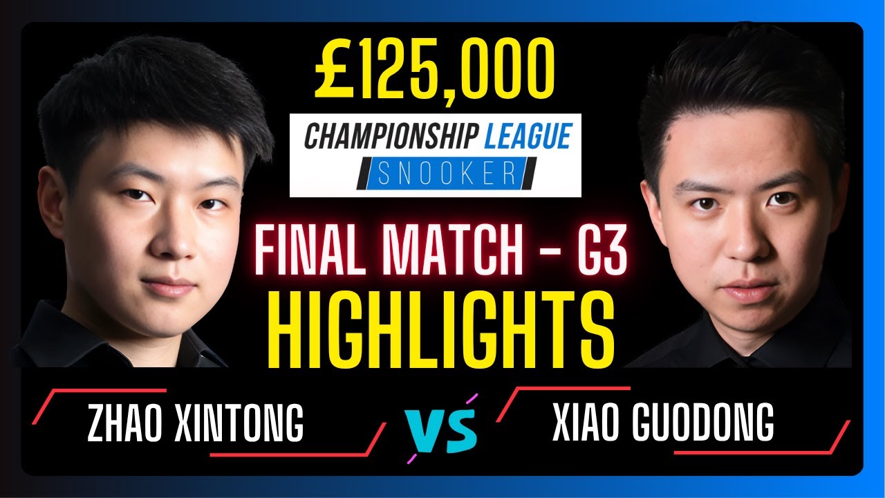 Zhao Xintong vs Xiao Guodong | Final Group 3 | Full Match Highlights | Championship League #snooker