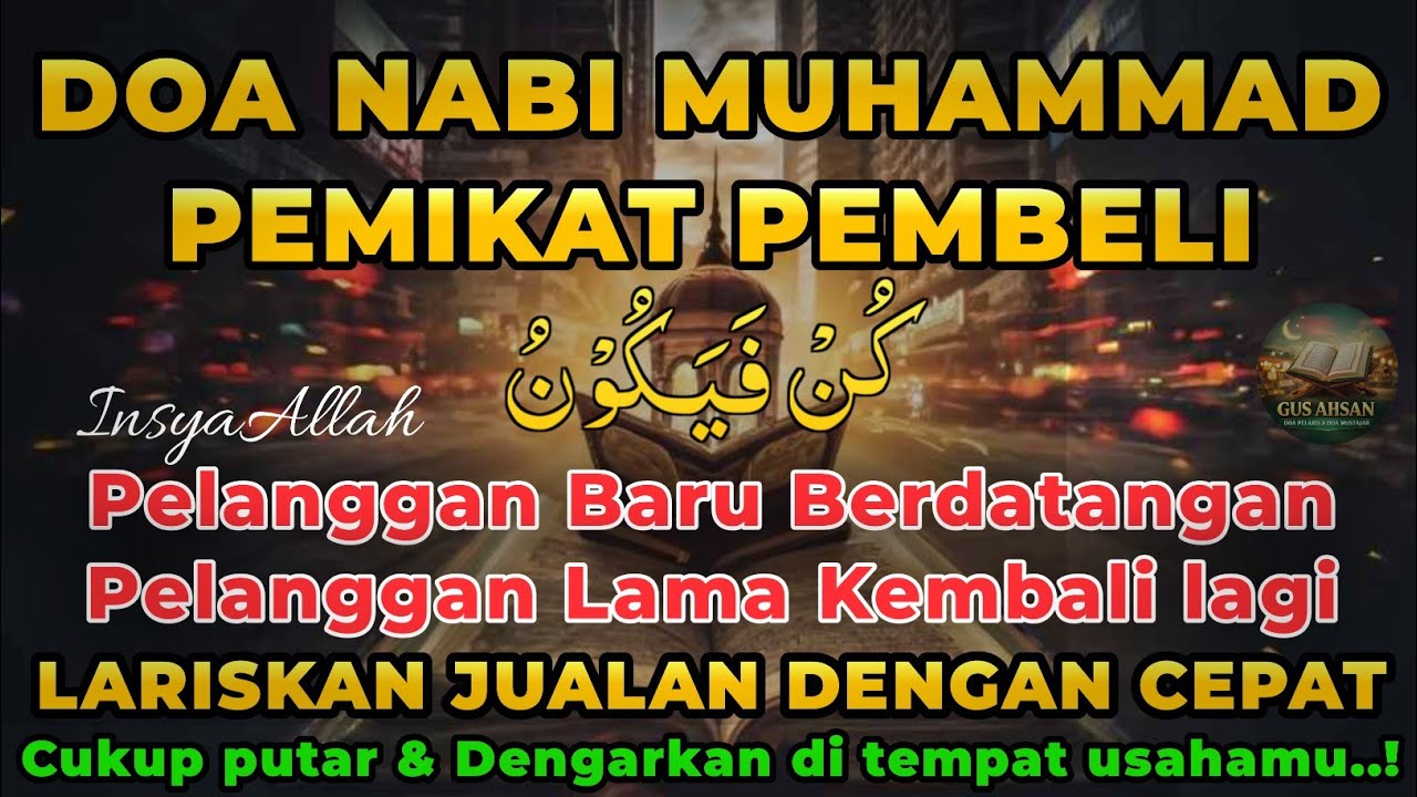 SESEPIH APAPUN USAHAMU كُنْ فَيَكُونُ : BISA DI LARISKAN DENGAN AYAT IN...!