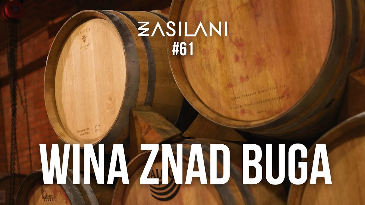 Wina znad Buga. Zasilani #61