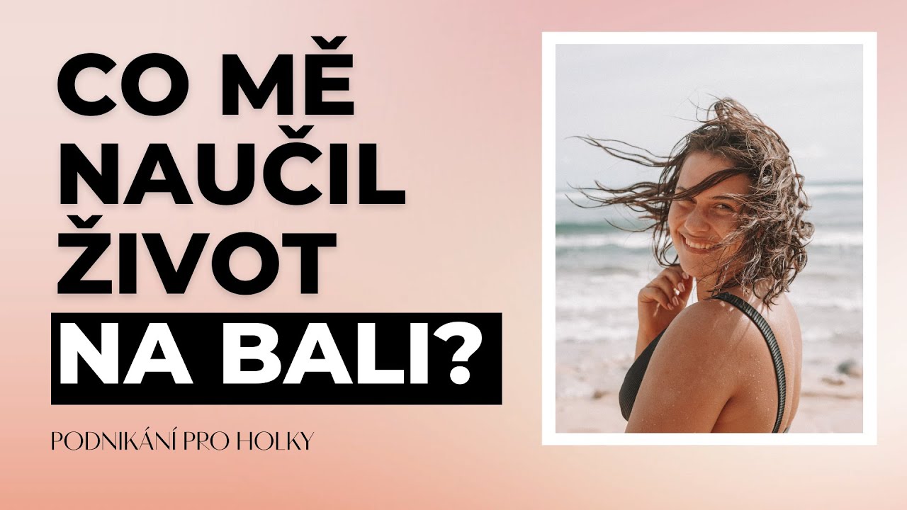 Můj život na Bali I Plusy, m&iacute;nusy a to, co s tebou předt&iacute;m je&scaron;tě NIKDO jin&yacute; nesd&iacute;lel! #podcast