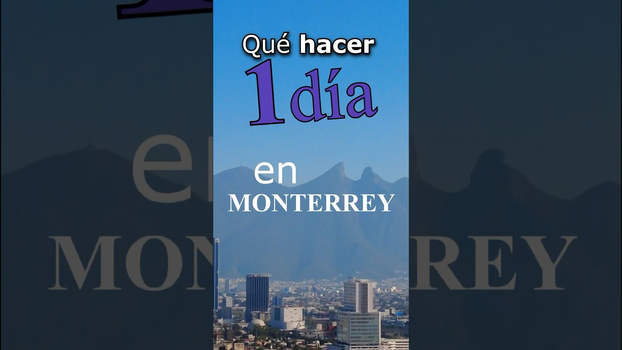 Qu&eacute; hacer en Monterrey 1 d&iacute;a? #monterrey #nuevoleon #mexico
