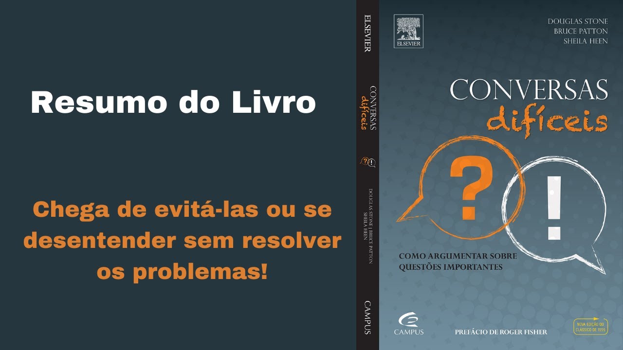 Resumo do Livro Conversas difíceis - como conseguir falar o que te incomoda sem atritos