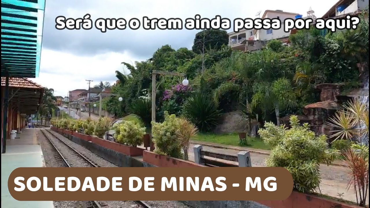 SOLEDADE DE MINAS - MG A CHARMOSA CIDADE ONDE O TREM CHEGA NOS FINAIS DE SEMANA ep 97