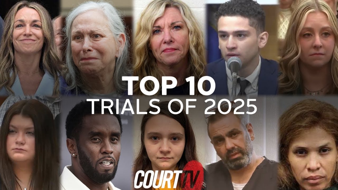 Court TV's Top 10 Trials of 2025