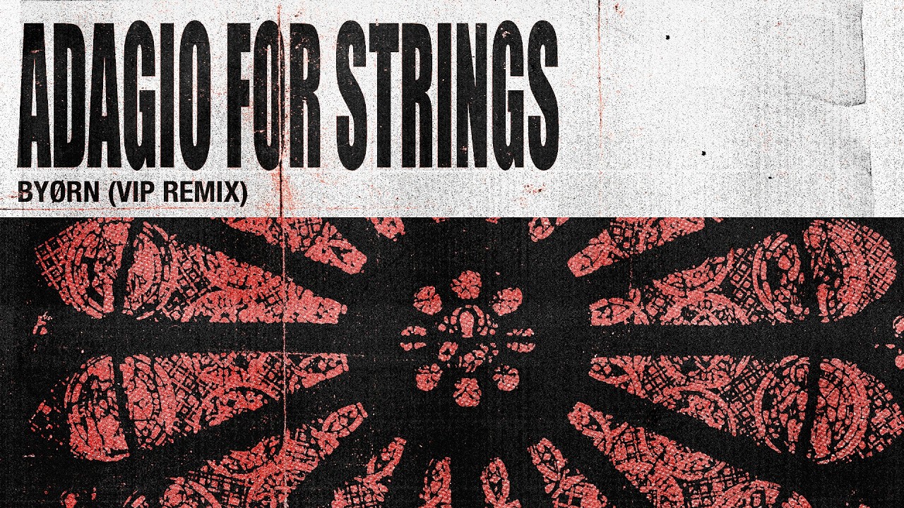 BY&Oslash;RN - Adagio For Strings (VIP Remix)