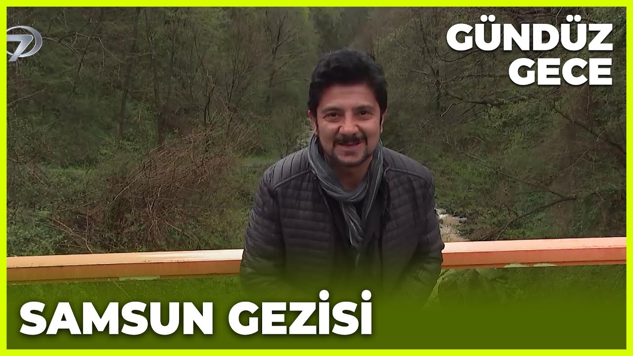 Gündüz Gece – Samsun| 4 Haziran 2022