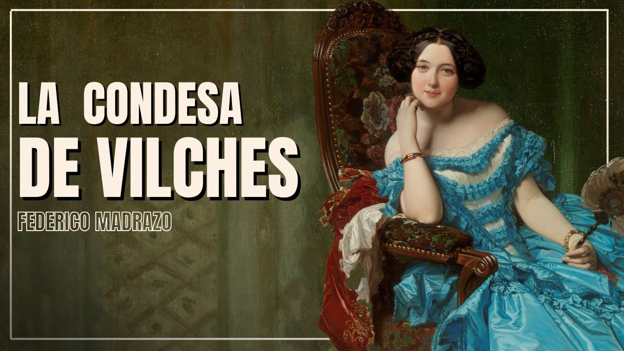 La condesa de Vilches de Madrazo: elegancia, detalle y retrato