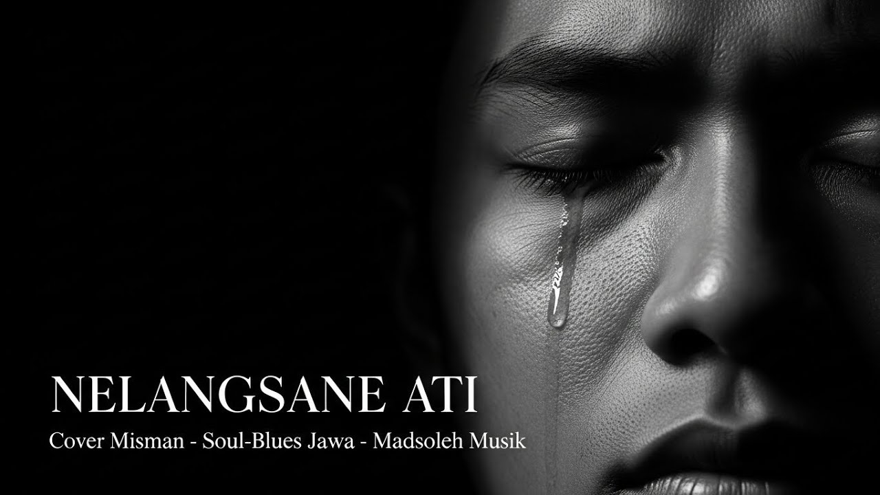 NELANGSANE ATI - Cover Misman (Versi Soul-Blues Jawa) | Madsoleh Musik