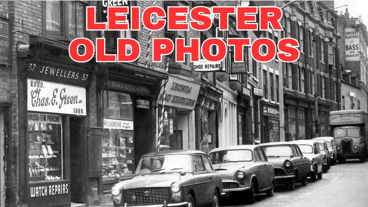 Old Photos of Leicester East Midlands England United Kingdom