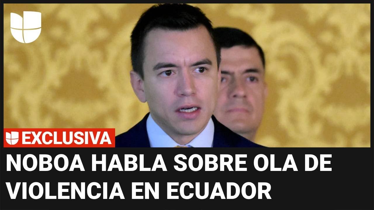 Presidente Noboa habla del narcotráfico en Ecuador y la ola de violencia