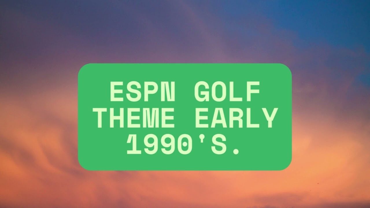 ESPN Golf Theme Early 1990s