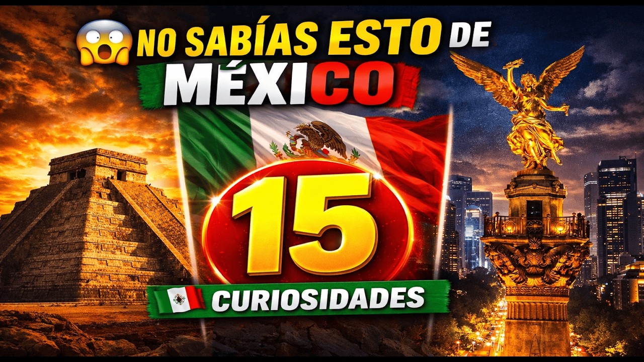 🤯 15 Datos Sorprendentes de México que Casi Nadie Conoce