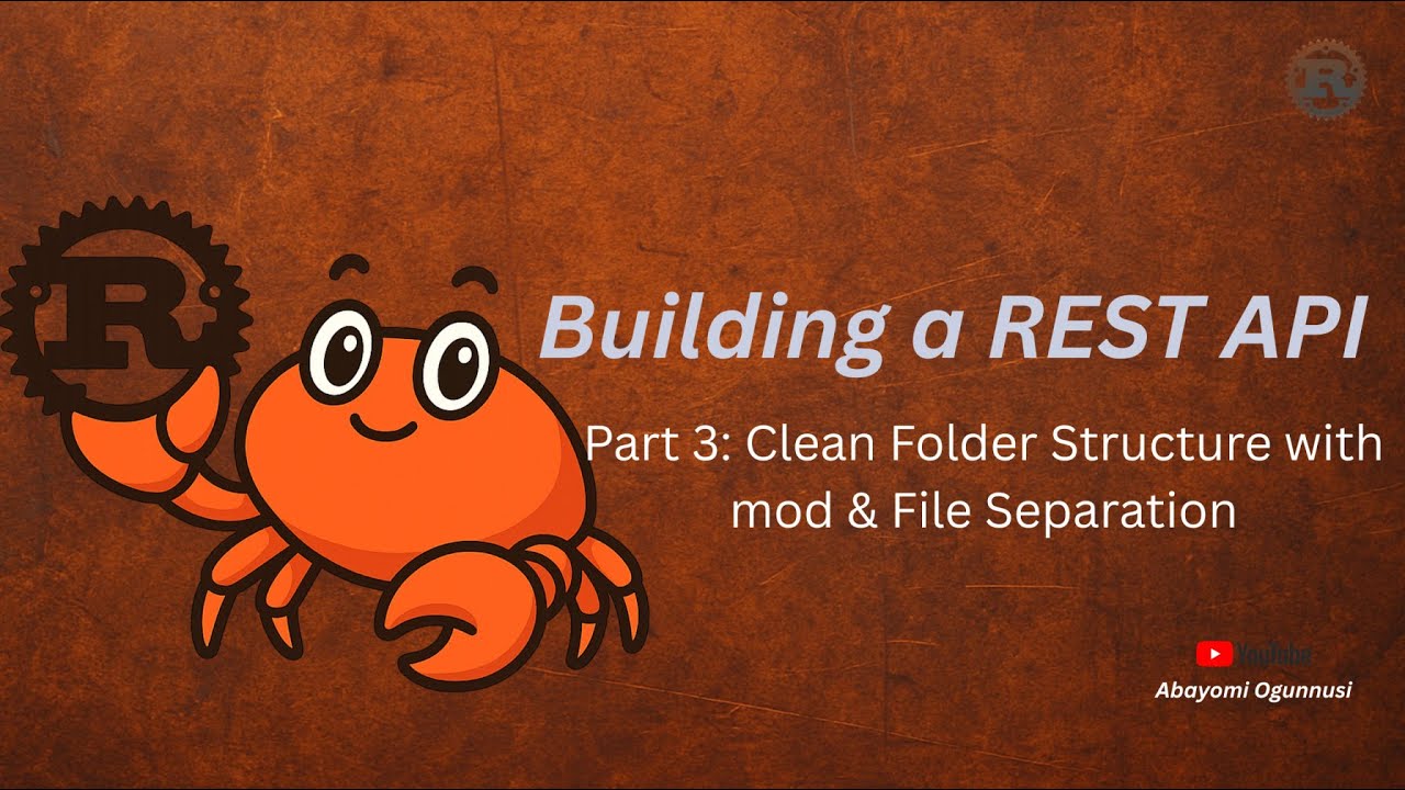Rust Rest API - Part 3: Clean Folder Structure with mod & File Separation