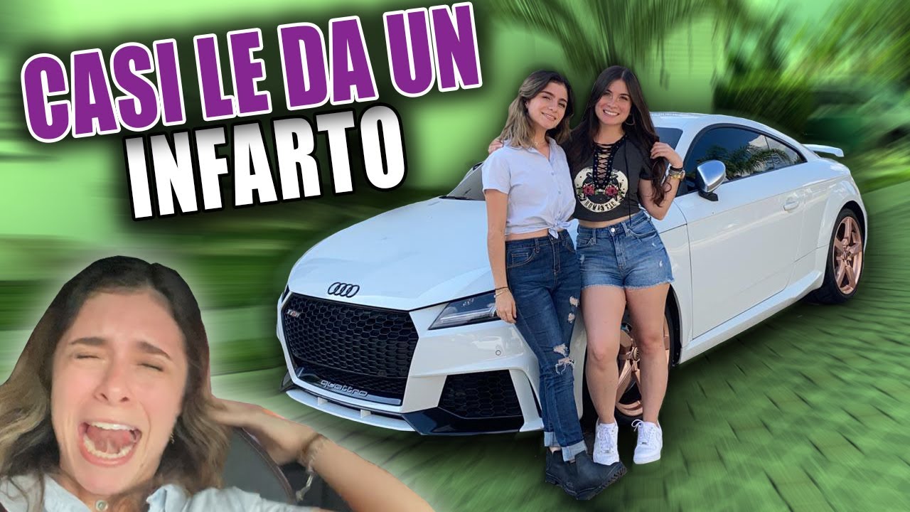 MI HERMANA REACCIONA A MI AUDI TTRS || ANDREA NAVARRO